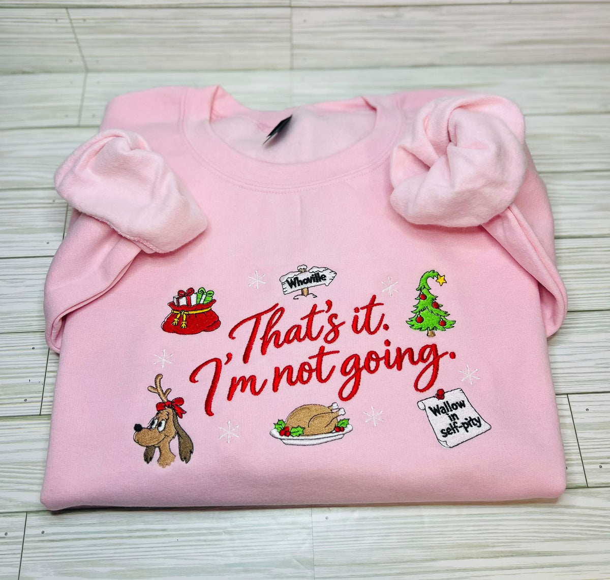 That's It Im Not Going Embroidered Sweatshirt or Hoodie Fairytaleavenue