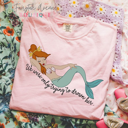 Mermaid only trying to drown her Tee or Tank Fairytaleavenue