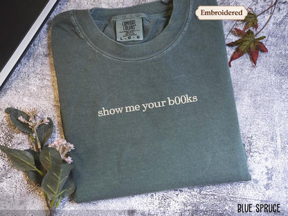 Show me your b00ks Embroidered Tshirt Fairytaleavenue
