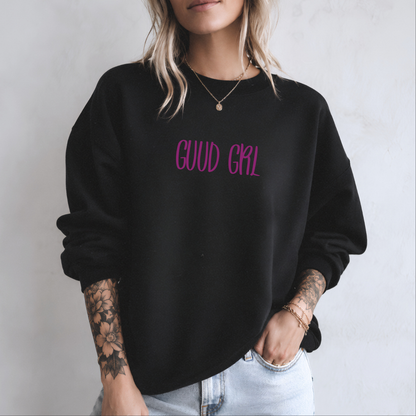 Guud Grl Embroidered Sweatshirt Fairytaleavenue