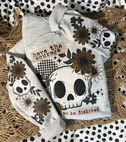 Have Courage Edgy Graphic Sweatshirt or Hoodie Fairytaleavenue