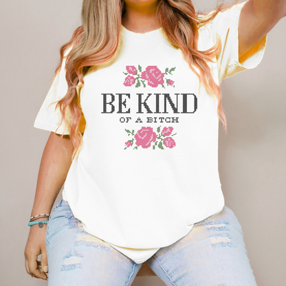 Be Kind of a bitch Graphic Tshirt Fairytaleavenue
