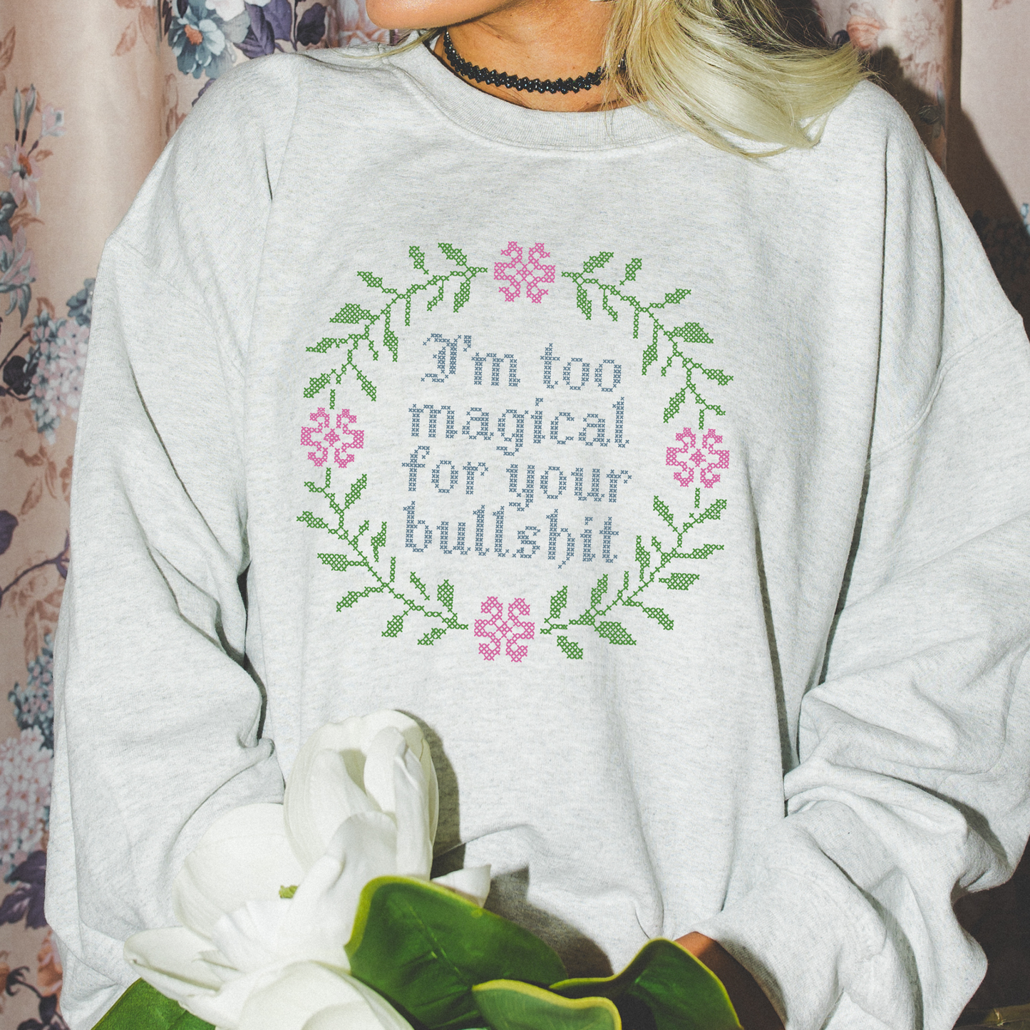 Too Magical For Your BS Embroidered Sweatshirt Fairytaleavenue