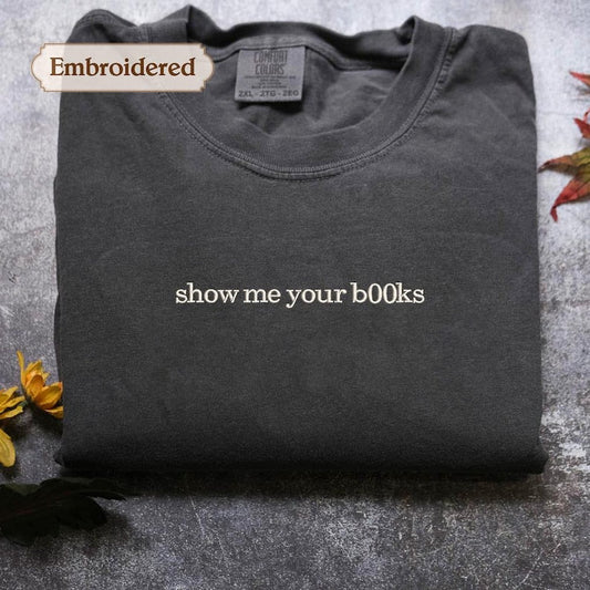 Show me your b00ks Embroidered Tshirt Fairytaleavenue