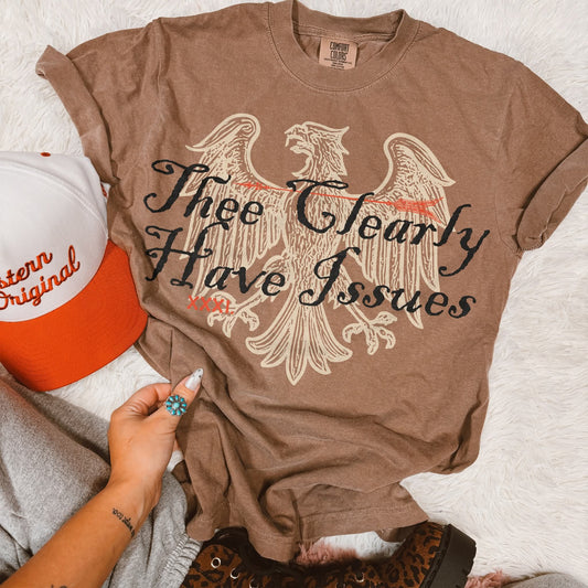 Thee clearly Have Issues Graphic Tee Fairytaleavenue