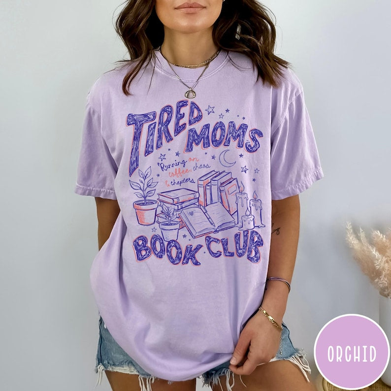 Tired Moms Book Club Graphic Tee or Sweatshirt Fairytaleavenue