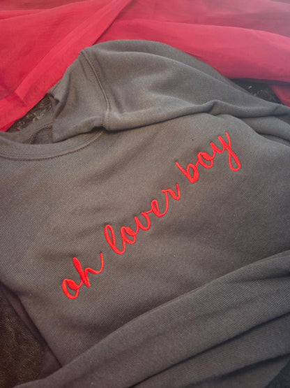 Oh Lover Boy Embroidered Sweatshirt