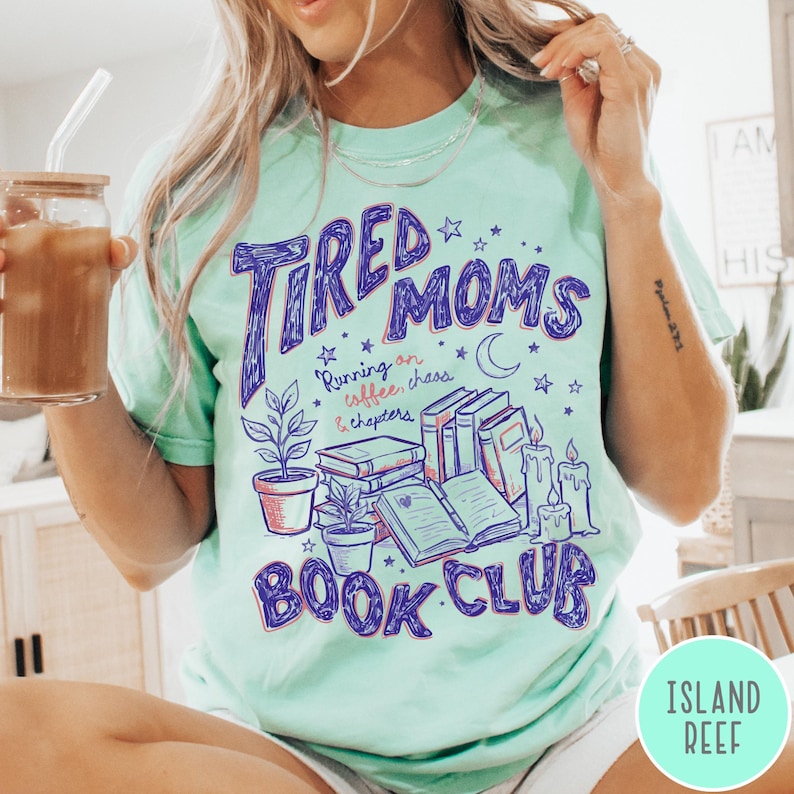 Tired Moms Book Club Graphic Tee or Sweatshirt Fairytaleavenue